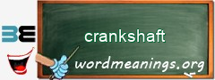 WordMeaning blackboard for crankshaft